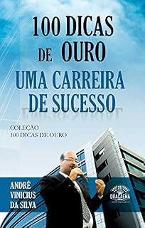 Livro 100 Dicas de Ouro para uma Carreira de Sucesso
