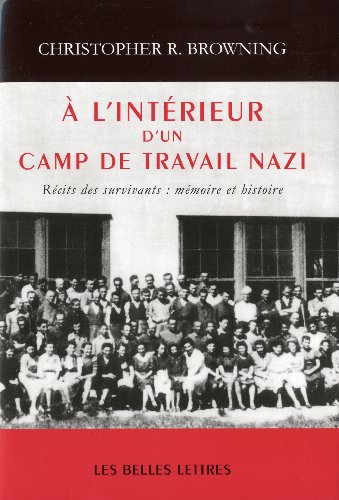 À l'intérieur d'un camp de travail nazi
