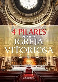 Livro 4 Pilares para uma Igreja Vitoriosa