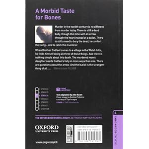 Oxford Bookworms Library: Level 4: A Morbid Taste for Bones1400 Headwords