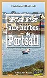 Farz aux herbes de Portsall: Les enquêtes gourmandes d'Arsène Barbaluc - Tome 3 (French Edition) by