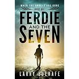 Ferdie and the Seven, book one: A relentless supernatural thriller full of surprising twists