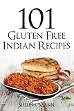 101 Gluten Free Indian Recipes