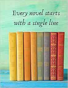 Every novel starts with a single line: notebook for writers - with
