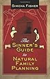 The Sinner's Guide to Natural Family Planning