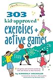 303 Kid-Approved Exercises and Active Games (SmartFun Activity Books) by Kimberly Wechsler, Michael Sleva