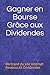 Gagner en Bourse Grâce aux Dividendes (French Edition) by Bertrand du site Internet Revenus Et Dividendes