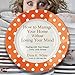 How to Manage Your Home Without Losing Your Mind: Dealing with Your House's Dirty Little Secrets by 