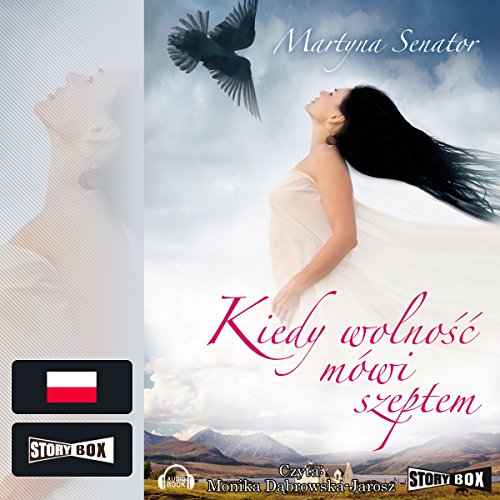 Kiedy wolnosc mówi szeptem
