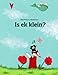 Is ek klein?: ‘n Prente Storie deur Phillip Winterberg en Nadja Wichmann (Wêreldkinderboek vir Elke Land op die Planeet) (Afrikaans Edition)