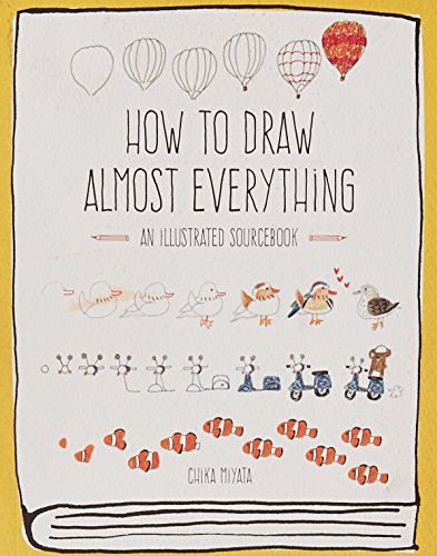 How to Draw Almost Everything: An Illustrated Sourcebook