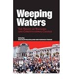Front cover for the book Weeping waters : the Treaty of Waitangi and constitutional change by Malcolm Mulholland