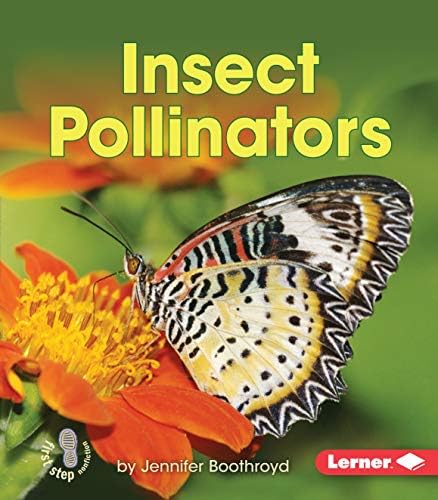Insect Pollinators (First Step Nonfiction ― Pollination)