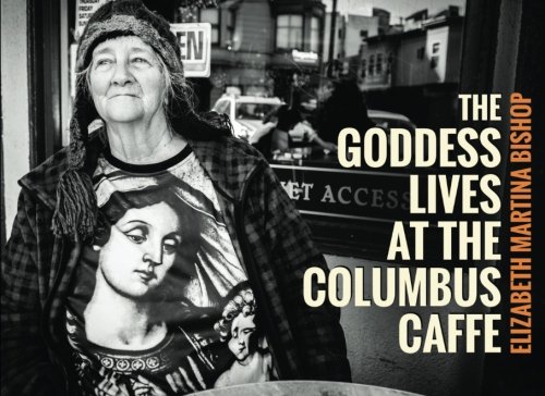 The goddess lives  at the  columbus caffe