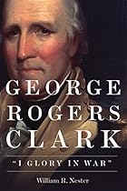 George Rogers Clark: 