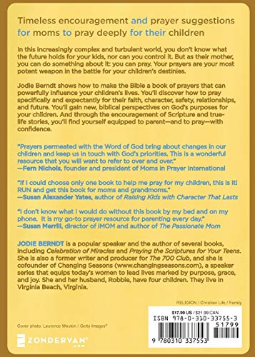 Praying the Scriptures for Your Children: Discover How to Pray God's Purpose for Their Lives