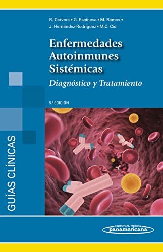 ENFERMEDADES AUTOINMUNES SISTEMICAS. DIAGNOSTICO Y TRATAMIENTO. GUIAS CLINICAS 5aED INCLUYE EBOOK (Spanish) Paperback – 2015