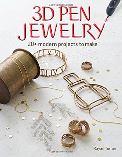Download 3D Pen Jewelry: 20+ Modern Projects to Make PDF