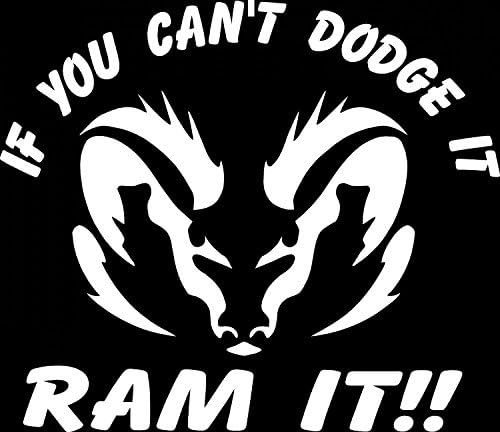 DecalDestination If You Can't Dodge it Ram it Dodge Truck Window Vinyl Car Decal White 10"