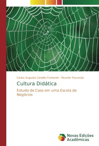 Cultura DidÃ¡tica: Estudo de Caso em uma Escola de NegÃ³cios (Portuguese Edition)
