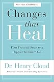 Changes That Heal: Four Practical Steps to a Happier, Healthier You