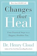 Changes That Heal: Four Practical Steps to a Happier, Healthier You