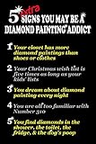 5 Extra Signs You May Be a Diamond Painting Addict: [Expanded Version] Log Book to Track DP Art Proj by Diamond Dot Notebooks