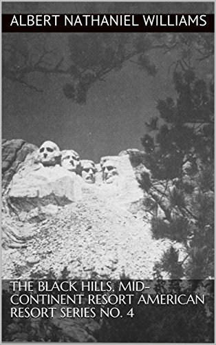 The Black Hills, Mid-Continent Resort American Resort Series No. 4 by Albert Nathaniel Williams
