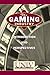The Gaming Industry: Introduction and Perspectives