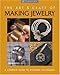 The Art & Craft of Making Jewelry: A Complete Guide to Essential Techniques (Lark Jewelry Books) by 
