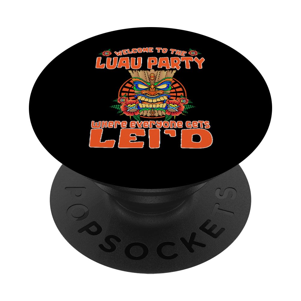 Funny Tiki Everyone Gets Leid Party Hawaiian Beach Luau PopSockets Adhesive PopGrip