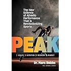 Peak: The New Science of Athletic Performance That is Revolutionizing Sports
