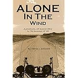 Alone In The Wind: A Journal of Discovery in 'The Summer of 88'
