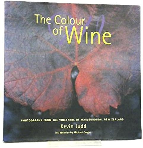 Download The Colour of Wine: Photographs from the Vineyards of Marlborough NZ PDF