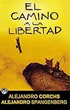El Camino a la Libertad (Spanish Edition) by 