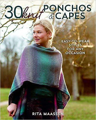 30 Knit Ponchos and Capes: Easy-to-wear styles for any occasion