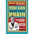 You Can Beat Your Brain: How To Turn Your Enemies Into Friends, How To Make Better Decisions, And Other Ways To Be Less Dumb: Volume 1