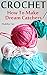 Crochet: How To Make Dream Catchers