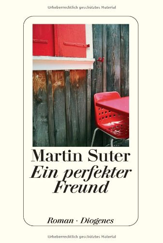 Ein Perfekter Freund Suter Martin 9783257063066 Amazon Com Books