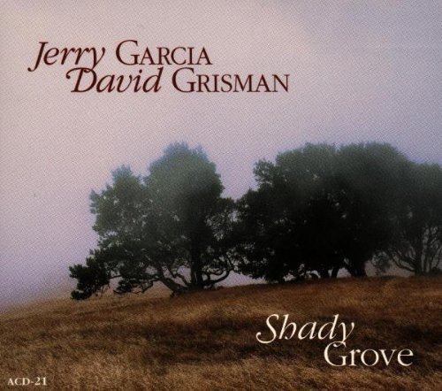 Jerry Garcia & David Grisman - Shady Grove - Zortam Music