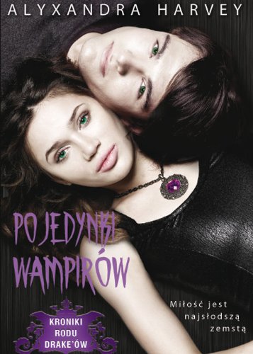 Pojedynki Wampirów (Drake Chronicles, #2)
