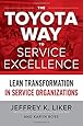 The Toyota Way to Service Excellence: Lean Transformation in Service Organizations
