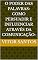 Livro O Poder das Palavras: Como Persuadir e Influenciar Através da Comunicação: