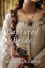 The Captured Bride: Daughters of the Mayflower - book 3