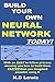 Build Your Own Neural Network Today!: With an EASY to follow process showing you how to build them FASTER than you imagined possible using R