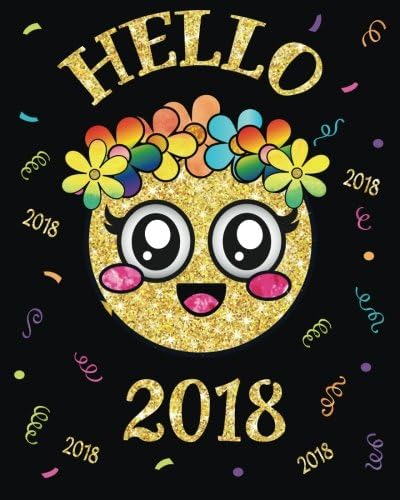 Hello 2018: Cute New Year Flower Crown Girl Emoji Diary Journal with 160 Lined Pages, 8x10 inch Blank Notebook with Rainbow Poop with Sparkle Eye ... Kids & Adults: Volume 1 (2018 Emoji Journals)