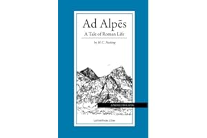 Ad Alpes: A Tale of Roman Life, 2017 Edition