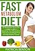 Fast Metabolism Diet: 20 Metabolism Boost Diet to Speed Up Your Metabolism, Help You Lose Weight Fast and Stay Healthy Forever