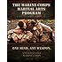 The Marine Corps Martial Arts Program: The Complete Combat System