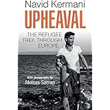 Upheaval: The Refugee Trek through Europe